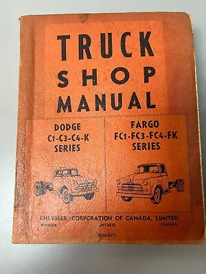 1954 1955 1956 Fargo FC1 FC3 FC4 FK Dodge C1 C3 C4 K Shop Service Manual WM-4351 • $79.99