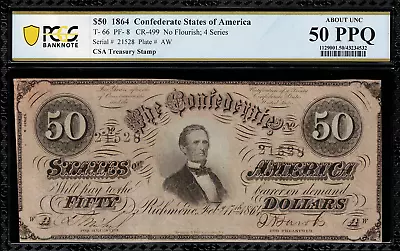 T-66 / PF-8 $50 1864 Confederate Currency CSA - Graded PCGS 50 PPQ • $149.89