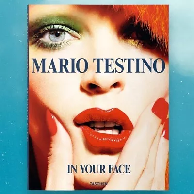 NEW Mario Testino In Your Face Paperback Coffee Table Book TASCHEN Photography • $73