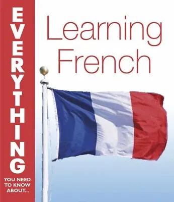 Learning French (Everything You Need To Know About... S.) Paperback Book The • £4.73
