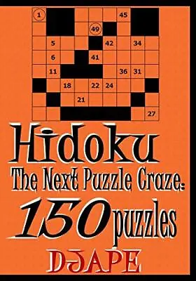 $13.78 • Buy Hidoku: The Next Puzzle Craze - 150 Puzzles By Dj Ape