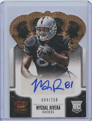 Mychal Rivera 2013 Crown Royale Gold Auto 094/150 Rookie RC Las Vegas Raiders • $4.99