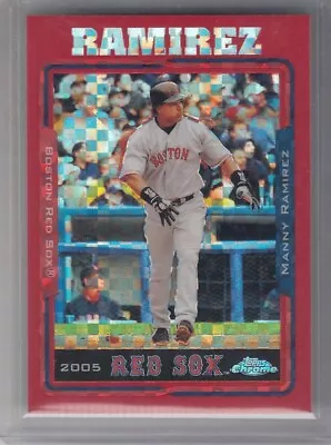 2005 Manny Ramirez Topps Chrome RED XFRACTOR Parallel /25 - #272 Boston Red Sox • $349.99