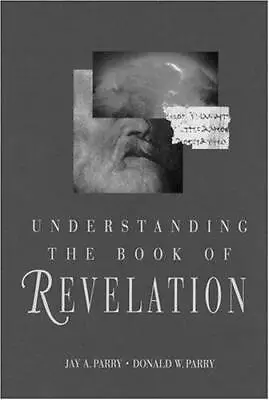 Understanding The Book Of Revelation - Hardcover By Parry Jay A. - VERY GOOD • $5