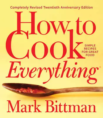 How To Cook Everythingâ??Completely Revised Twentieth Anniversary Edition - GOOD • $9.91