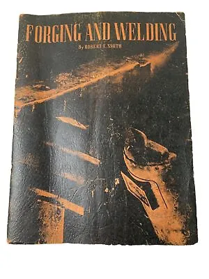 1939 Units In Forging And Welding By Robert E. Smith Vintage Textbook Education • $25