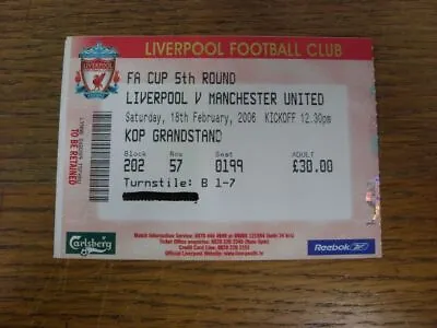 £5.99 • Buy 18/02/2006 Ticket: Liverpool V Manchester United [FA Cup] Liverpool FA Cup Winni