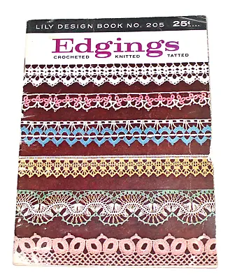 Vintage 60s Lily Design Book #205 Edging Crocheted Tatted Knitted CT4 • $16.96