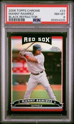 2006 Topps Chrome Manny Ramirez Black Refractor #23 304/549 Psa 8 Pop 1 6 Higher • $50