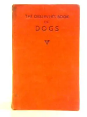 The Observer's Book Of Dogs (Clifford L. B. Hubbard - 1946) (ID:72511) • £12.66