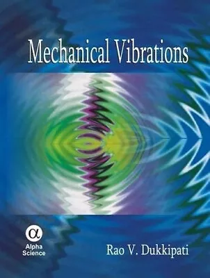 Mechanical Vibrations  New Book Dukkipati Rao V. • $55.95