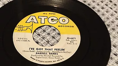 Darrell Banks- I've Got That Feeling/Here Come The Tears- US Atco '60s Original  • £27.50