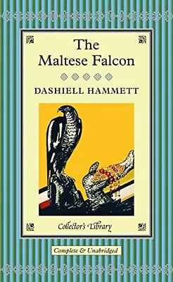 The Maltese Falcon (Collectors Library) By Dashiell Hammett Book The Cheap Fast • £13.99