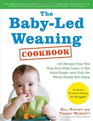 The Baby-Led Weaning Cookbook-Gill Rapley Tracey Murkett • £10.76