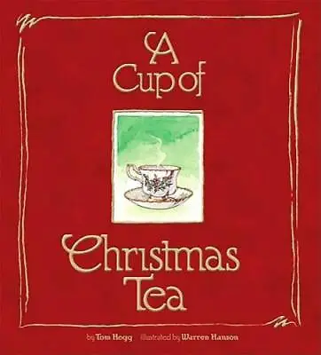 A Cup Of Christmas Tea - Hardcover By Tom Hegg - GOOD • $4.48