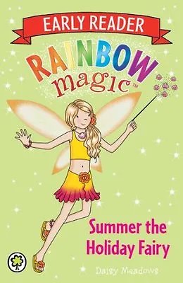 Rainbow Magic: Early Reader Summer The Holiday Fairy By Daisy Meadows • £2.61