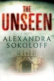 The Unseen By Alexandra Sokoloff HBDJ 1st Signed 031238470X • $26.95