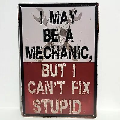 Mechanic Fixing Stupid Funny Rustic Vintage Metal Tin Signs Man Cave Garage • $13.39