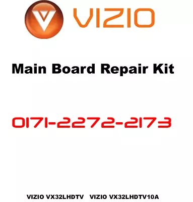 VIZIO Main Board Repair Kit For 0171-2272-2173 • $16.99