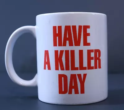 Dexter TV Series Collectible Coffee Mug Have A Killer Day White • $3.99