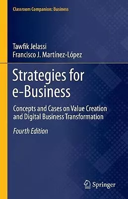 Strategies For E-Business: Concepts And Cases On Value Creation And Digital Busi • £94.99