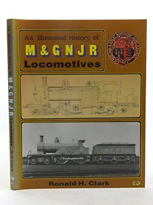 Illustrated History Of Midland And Great Northern Locomotives Clark Ronald H. • £4.13