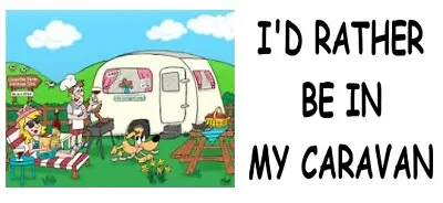 Personalised Novelty Mug /cup I'd Rather Be In My Caravan Add Text No Extra Cost • £4.99
