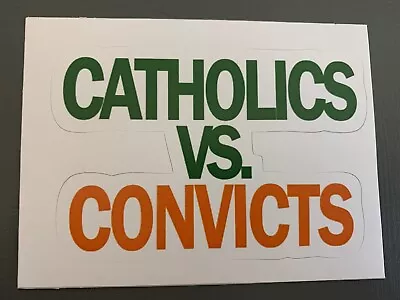 Catholics Vs. Convicts Notre Dame Fighting Irish Miami Hurricane Decal / Sticker • $5.99