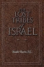 LOST TRIBES OF ISRAEL - [CIRCA 1908 ENGLAND]WRITTEN BY By Reader K C Harris NEW • $28.95