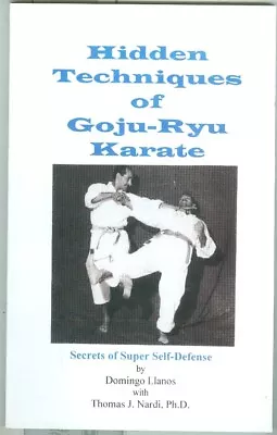 $4.59 • Buy Martial Arts-Self Defense-Sport-Goju-Ryu Karate-Hidden Techniques-Manual!