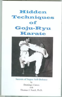 $5.49 • Buy Martial Arts-Self Defense-Sport-Goju-Ryu Karate-Hidden Techniques-Manual!