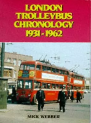 London Trolleybus Chronology 1931-62 • £9.21