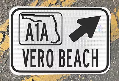 VERO BEACH FLORIDA A1A Highway Road Sign 12 X18  DOT Style Beach Coast Surf Sand • $78