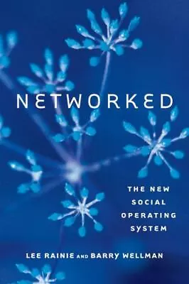Networked: The New Social Operating System [Mit Press] • $5.72