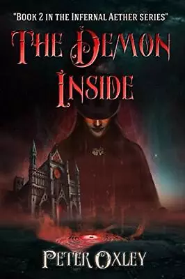 The Demon Inside: Book 2 In The Infernal Aether Series                          • $25.17