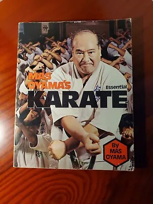 1978 Mas Oyama's Essential Karate Mas Oyama Kung Fu Martial Arts 0-8069-8844-4 • $50