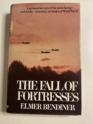 The Fall Of Fortresses - American Air Battles Of WWII Bendiner HB 1980 • £8.99