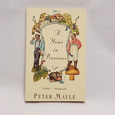 Vintage Departures Ser.: A Year In Provence By Peter Mayle (1991 Trade... • $3.14