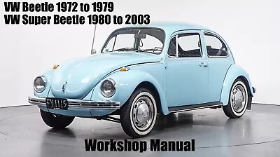 VW BEETLE 1972 To 1979 SUPER BEETLE 1980 To 2003 WORKSHOP MANUAL - PDF Files • $2.71