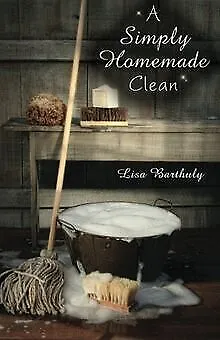 A Simply Homemade Clean: How To Make Your Own Cleanin... | Book | Condition Good • £7.80