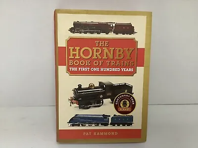 THE HORNBY BOOK OF TRAINS: The First One Hundred Years Hammond Pat Excellent  • £36