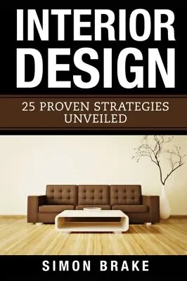 $19.20 • Buy Interior Design  25 Proven Strategies Unveiled  Interior Design  