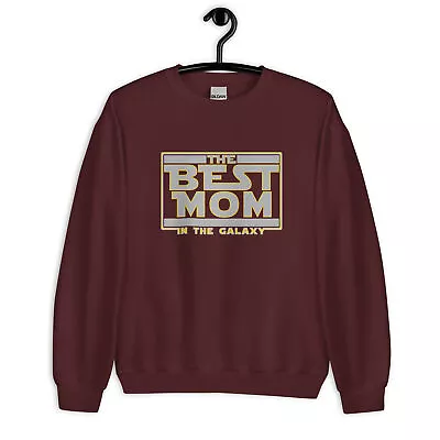 The Best Mom In The Galaxy Moms Mother's Day Unisex Sweatshirt • $45.90