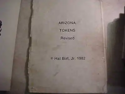 $9.95 • Buy Scarce Book-Arizona Tokens Revised By Hal Birt Jr. 1982 Trade Token Collecting