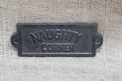 1 Cast Iron NAUGHTY CORNER Door Plaque Garden Sign Ranch Wall Decor Man Cave • $9.74