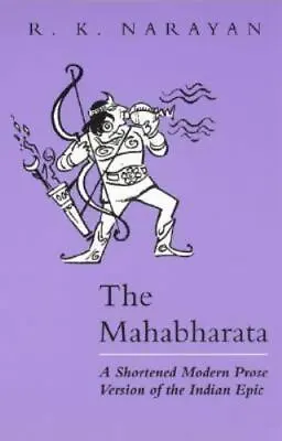 The Mahabharata: A Shortened Modern Prose Version Of The Indian Epic • $4.96