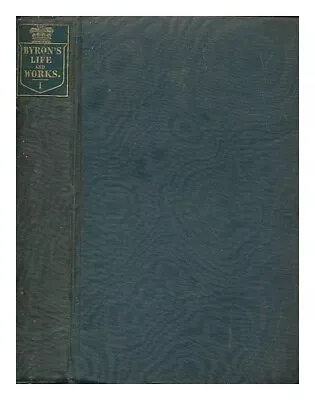 BYRON GEORGE GORDON BYRON BARON (1788-1824) Works Of Lord Byron 1883 Hardcover • £29.90