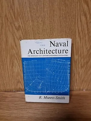 Naval Architecture For Merchant Navy Officers (R. Munro-Smith - 1965) (29a) • $42.95