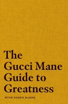 Gucci Mane Guide To Greatness Hardcover By Gucci Mane; Baker Soren (CON) L... • $22.62