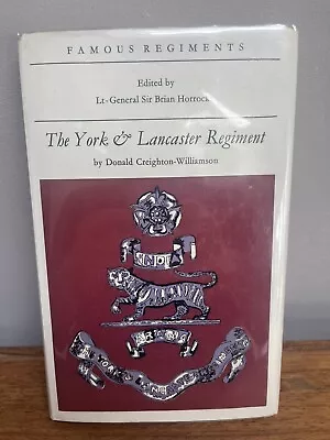 York & Lancs YORK & LANCASTER REGIMENT Famous Regiments CREIGHTON 1968 1st Ed • £19.99